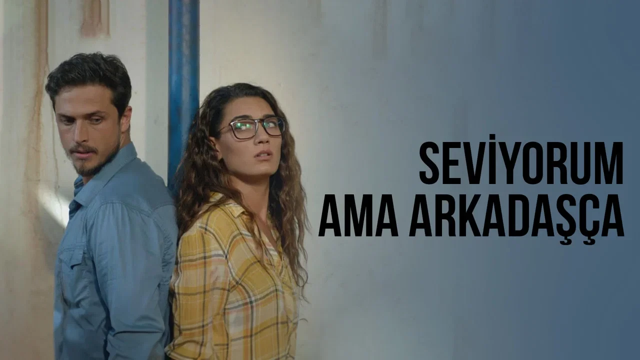 Seviyorum Ama Arkadasça
