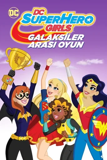 DC Super Hero Girls: Galaksiler Arası Oyunlar