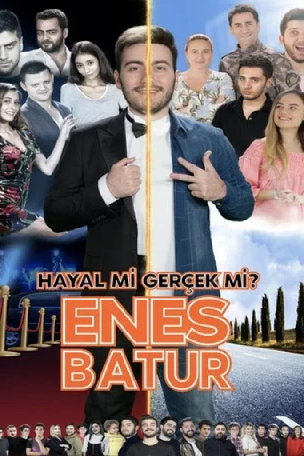 Enes Batur: Hayal mi Gerçek mi?